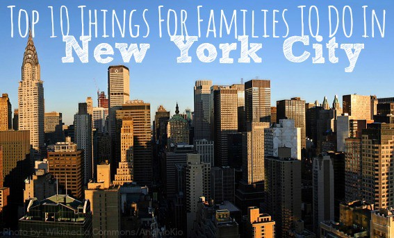 Top 10 things to do in New York City with Kids